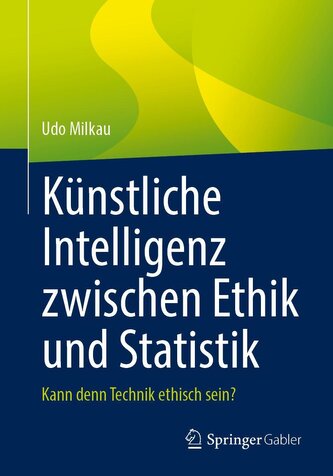 Künstliche Intelligenz zwischen Ethik und Statistik