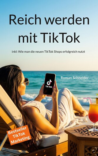 Reich werden mit TikTok Reich werden mit TikTok