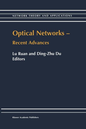 Optical Networks - Recent Advances Optical Networks - Recent Advances