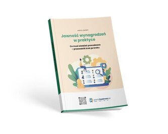 Jawność wynagrodzeń w praktyce. Co musi wiedzieć pracodawca - przewodnik krok po kroku