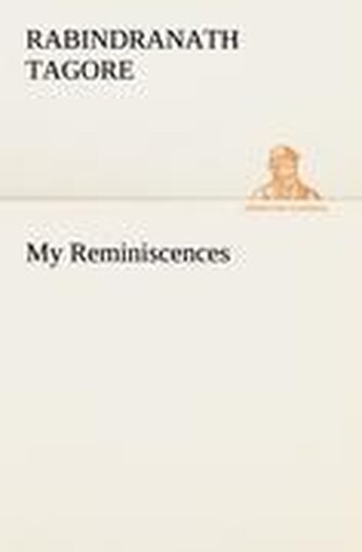 My Reminiscences My Reminiscences