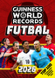 Guinness World Records: Futbal 2026