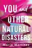 You and Other Natural Disasters
