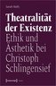 Theatralität der Existenz