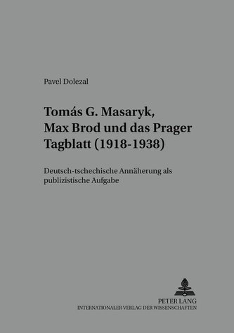 TomáS G. Masaryk, Max Brod und das Prager Tagblatt (1918-1938)