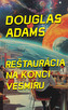 Reštaurácia na konci vesmíru (2)