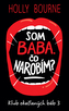 Som baba. Čo narobím? (Klub okašlaných báb 3)