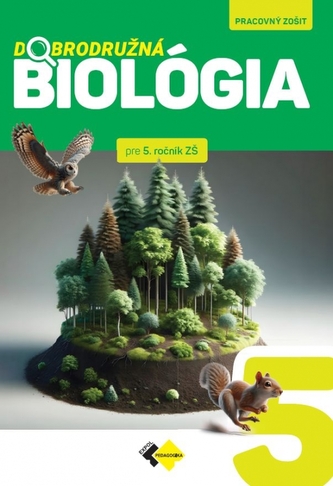 Dobrodružná biológia pre 5.ročník ZŠ PZ