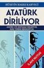 Atatürk Diriliyor - Ilahi Nutuk