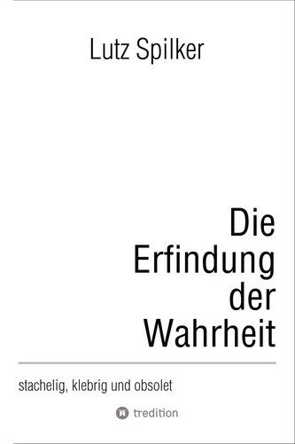 Die Erfindung der Wahrheit