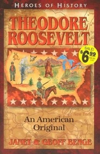 Theodore Roosevelt an American Original