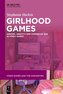 Girlhood Games