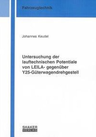 Untersuchung der lauftechnischen Potentiale von LEILA- gegenüber Y25-Güterwagendrehgestell