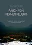 Rauch von fernen Feuern