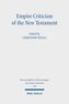 Empire Criticism of the New Testament
