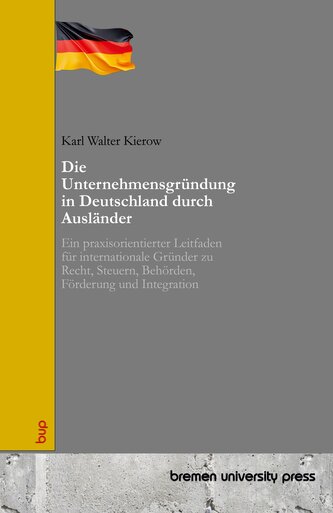 Die Unternehmensgründung in Deutschland durch Ausländer