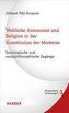 Weltliche Autonomie und Religion in der Konstitution der Moderne