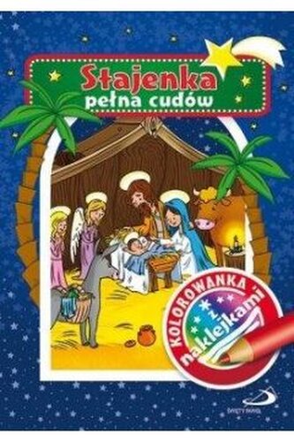 Kolorowanka z naklejkami. Stajenka pełna cudów
