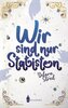 Wir sind nur Statisten