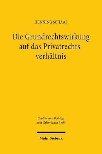 Die Grundrechtswirkung auf das Privatrechtsverhältnis
