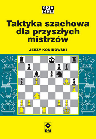 Taktyka szachowa dla przyszłych mistrzów