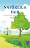 natürlich fair