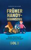 Früher Handy-Wahnsinn