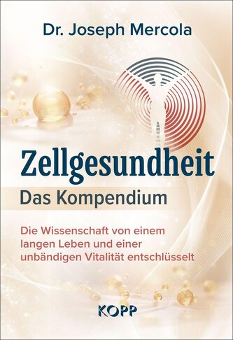Zellgesundheit - Das Kompendium