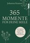 365 Momente für deine Seele