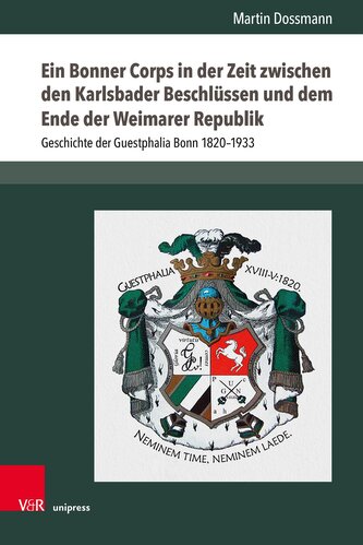 Ein Bonner Corps in der Zeit zwischen den Karlsbader Beschlüssen und dem Ende der Weimarer Republik