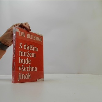 s dalším mužem to bude všechno jinak