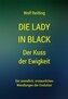 Die Lady in black. Der Kuss der Ewigkeit