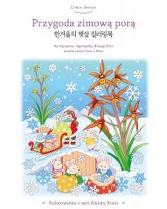 Przygoda zimową porą Kolorowanka z serii Kwiaty...