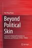 Beyond Political Skin