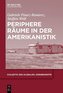 Periphere Räume in der Amerikanistik
