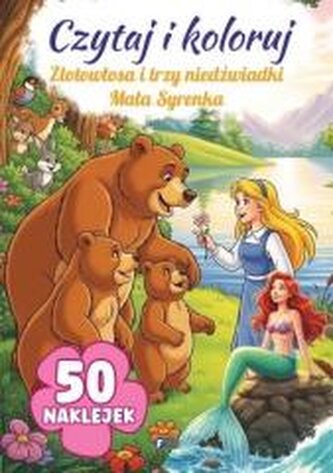 Złotowłosa i trzy niedźwiadki / Mała Syrenka. Czytaj i koloruj