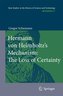 Hermann Von Helmholtz's Mechanism: The Loss of Certainty: A Study on the Transition from Classical to Modern Philosophy of Natur