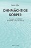 Ohnmächtige Körper