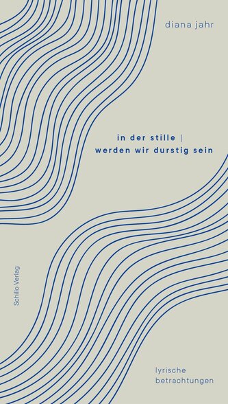 in der stille | werden wir durstig sein