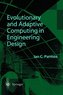 Evolutionary and Adaptive Computing in Engineering Design