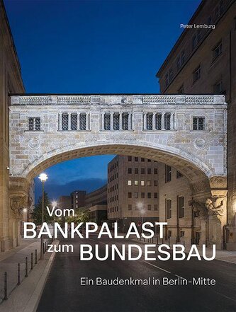 Vom Bankpalast zum Bundesbau