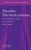 Treating Trichotillomania: Cognitive-Behavioral Therapy for Hairpulling and Related Problems