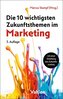 Die 10 wichtigsten Zukunftsthemen im Marketing