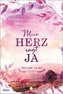 Mein Herz sagt ja
