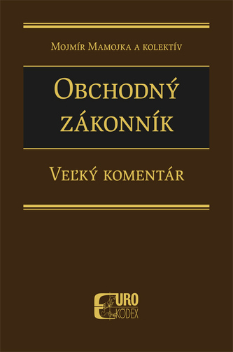 Obchodný zákonník - Veľký komentár (1.zvazok §1- 260§ )