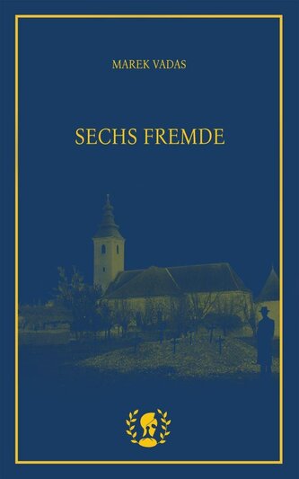 Sechs Fremde