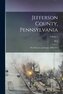 Jefferson County, Pennsylvania: Her Pioneers and People, 1800-1915; Volume 1