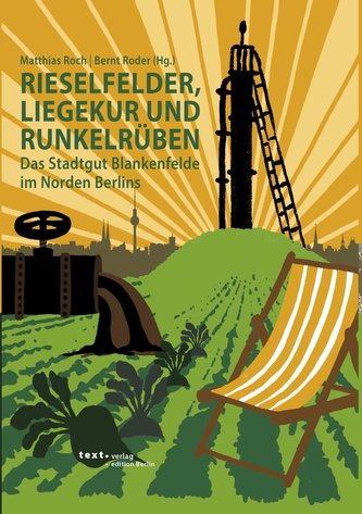 Rieselfelder, Liegekur und Runkelrüben