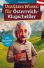 Unnützes Wissen für Österreich-Klugscheißer