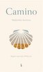 Camino. Wędrówka duchowa